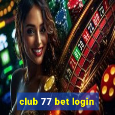 club 77 bet login